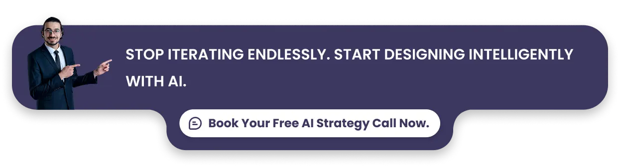 Stop iterating endlessly. Start designing intelligently with AI.