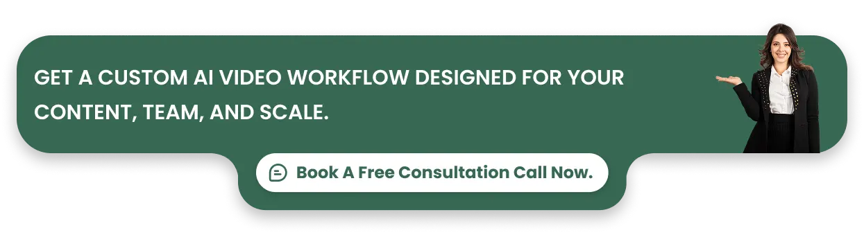 Get-a-custom-AI-video-workflow-designed-for-your-content-team-and-scale.
