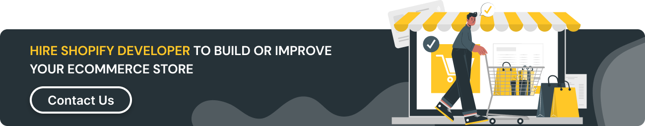 HIRE SHOPIFY DEVELOPER TO BUILD OR IMPROVE YOUR ECOMMERCE STORE