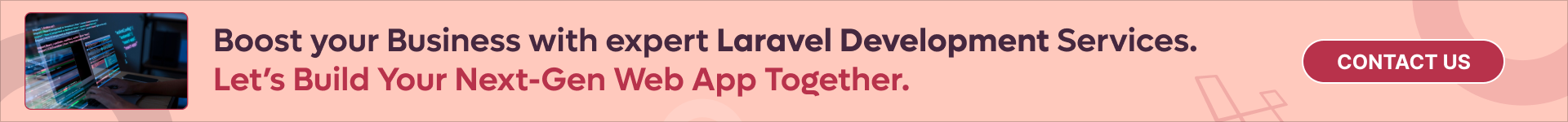 Boost your Business with expert Laravel Development Services. Let’s Build Your Next-Gen Web App Together.