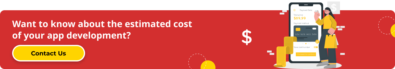 Want to know about the estimated cost of your app development_