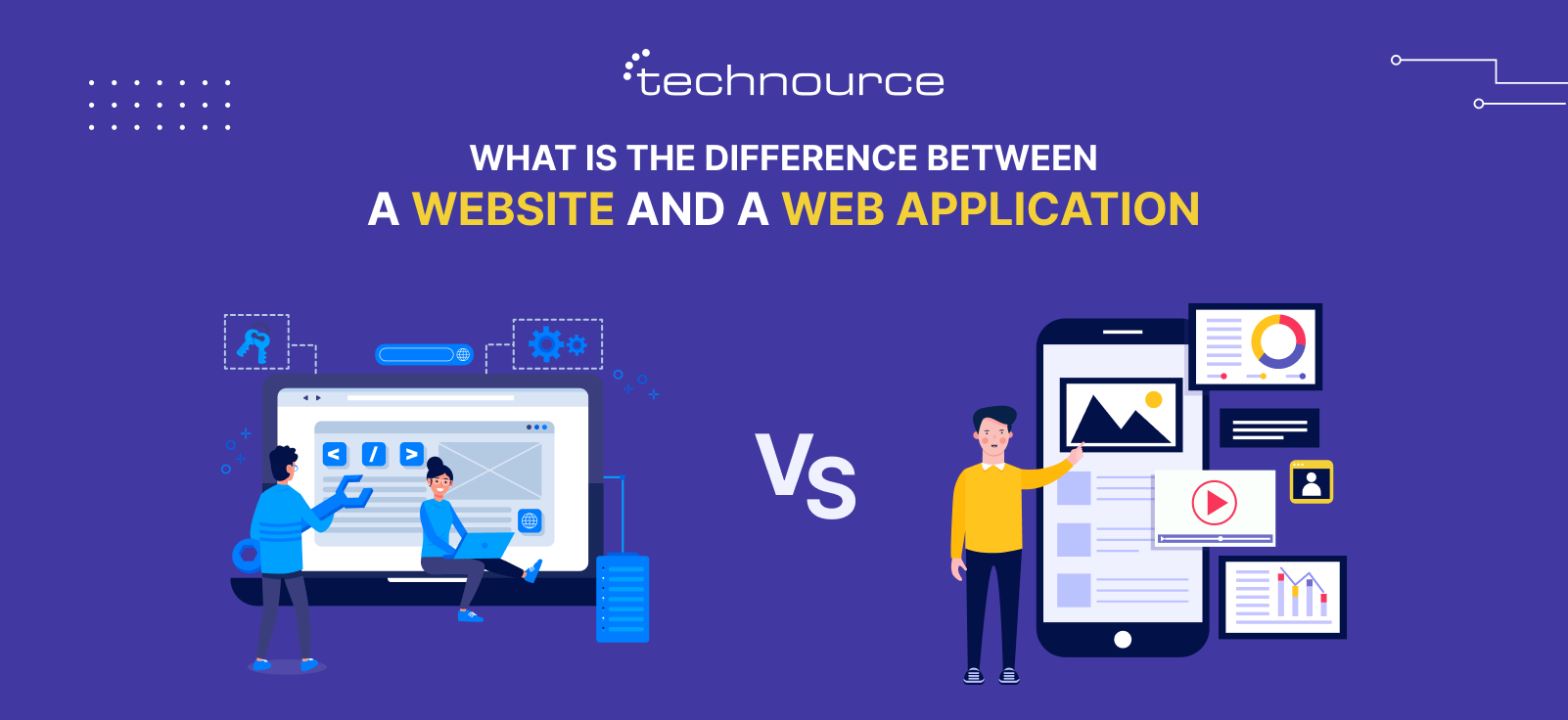 Website vs Web Application: What is best suitable for your business?