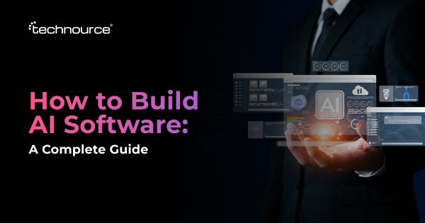 How to Build AI Software: A Complete Step-by-Step Guide for Businesses in 2026