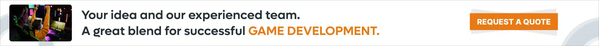 Your idea and our experienced team. A great blend for successful Game development