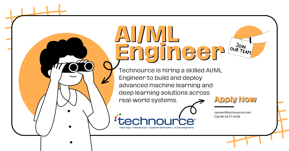 AI/ML Engineer Job in Ahmedabad | Technource | Python, ML, DL, LLMs