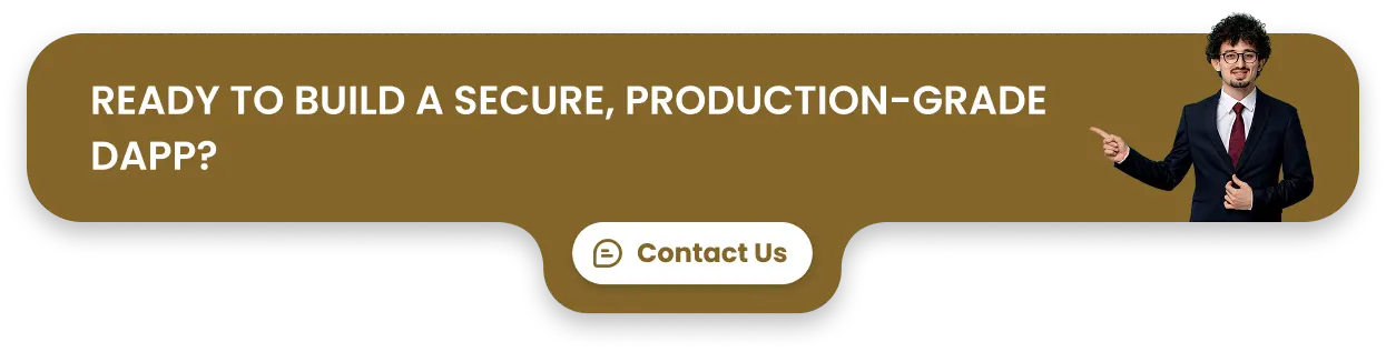 Ready to build a secure, production-grade dApp?
