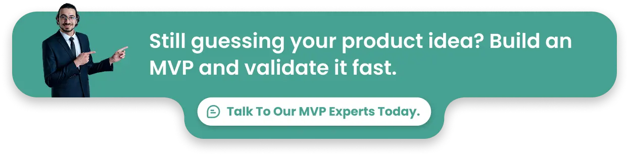 Still guessing your product idea? Build an MVP and validate it fast.