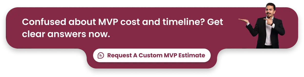 Confused about MVP cost and timeline? Get clear answers now.