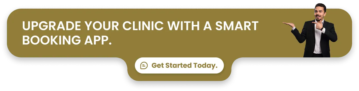 Upgrade your clinic with a smart booking app.