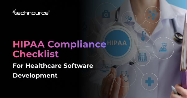 Complete HIPAA Compliance Checklist for Healthcare Software Development
