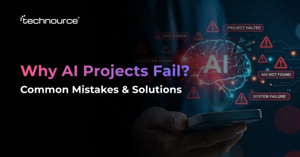 Why Do AI Projects Fail? Root Causes, Real Examples & How to Fix It