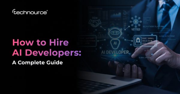 How to Hire AI Developers in 2026: The Complete Guide for Business Success