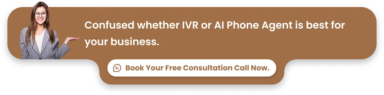Confused whether IVR or AI Phone Agent is best for your business