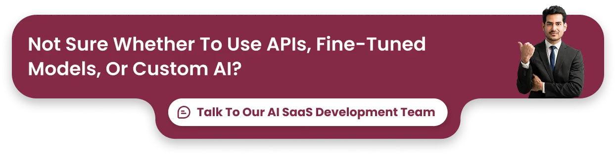 Not sure whether to use APIs, fine-tuned models, or custom AI_