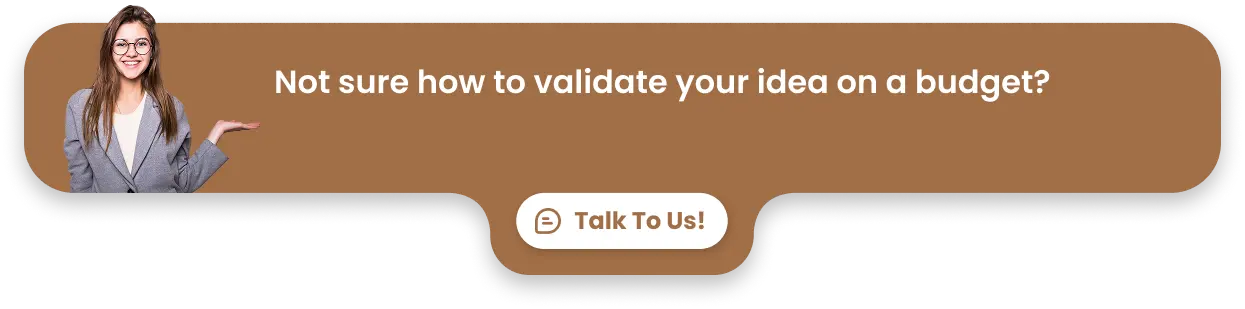 Not sure how to validate your idea on a budget_